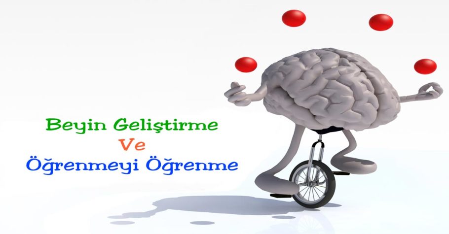 Beyin Geliştirme ve Öğrenmeyi Öğrenme