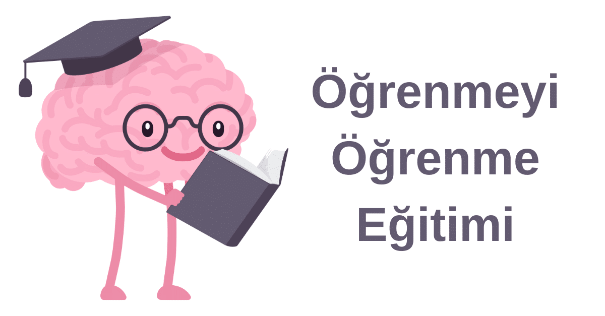 Öğrenmeyi Öğrenme Eğitimi